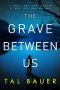 The Grave Between Us: M|M Romantic Suspense