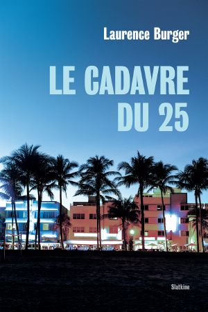 Le cadavre du 25: Roman policier