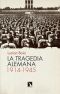 La tragedia alemana, 1914-1945