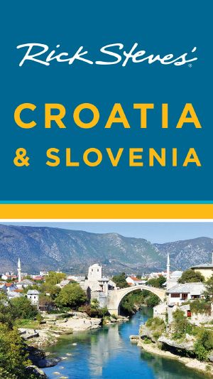 Rick Steves' Croatia & Slovenia