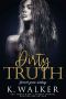 Dirty Truth: A High School Bully Romance (Forrest Grove Academy Book 2)