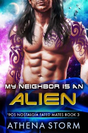 My Neighbor Is An Alien ('90s Nostalgia Fated Mates Book 3)