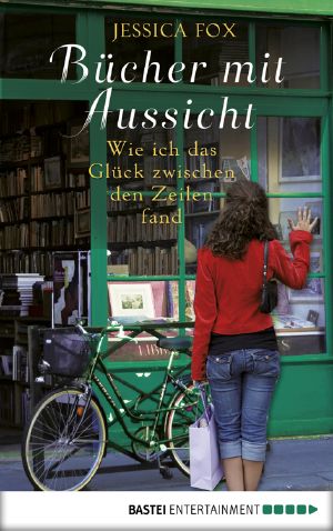 Bücher mit Aussicht · Wie ich das Glück zwischen den Zeilen fand