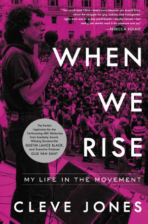 When We Rise · My Life in the Movement