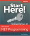 Start Here!™ Fundamentals of Microsoft® .NET Programming