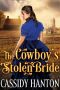 The Cowboy's Stolen Bride (Historical Western Romance)