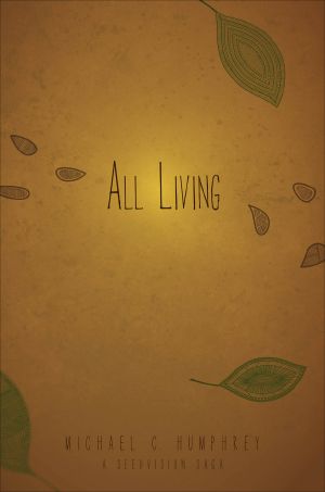 All Living · A Seedvision Saga (9781621473923)