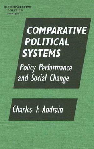 Comparative Political Systems Policy Performance and Social Change