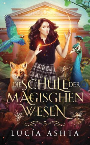 Die Schule der magischen Wesen 5