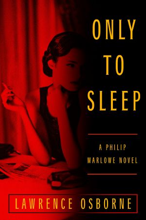 Only to Sleep, A Philip Marlowe Novel