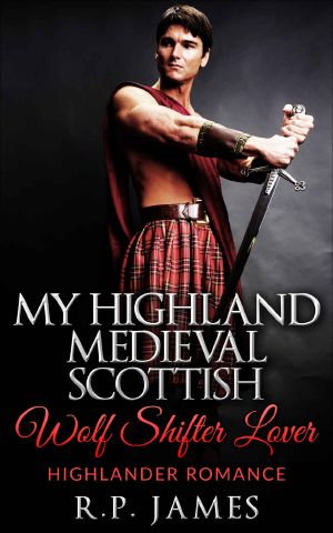 My Highland Medieval Scottish Wolf Shifter Lover