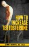 How To Increase Your Testosterone