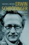Erwin Schrödinger · Eine Biographie 2.Auflage