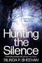 Hunting the Silence: The Yorkshire Murders (DI Haskell & Quinn Crime Thriller Series Book 4)