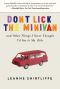 Don't Lick the Minivan · And Other Things I Never Thought I'd Say to My Kids