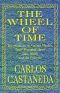 The Wheel of Time: The Shamans of Mexico Their Thoughts About Life Death & the Universe