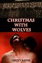 Christmas With Wolves