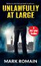 Unlawfully at Large · A London Noir Crime Thriller (A DCI Tyler Thriller Book 2)