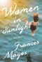 Women in Sunlight, A Novel