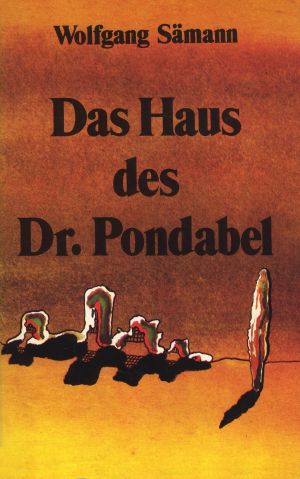 Das Haus des Dr. Pondabel, Fünf Erzählungen