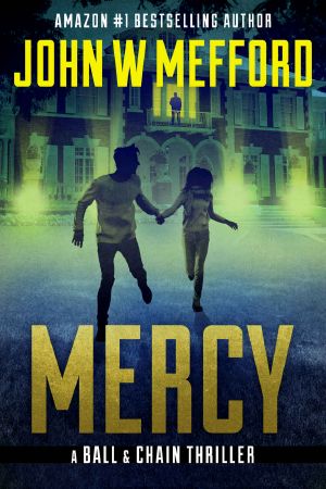 MERCY (The Ball & Chain Thrillers Book 1)