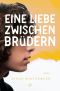 Eine Liebe zwischen Brüdern (German Edition)