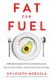 Fat for Fuel · A Revolutionary Diet to Combat Cancer, Boost Brain Power, and Increase Your Energy