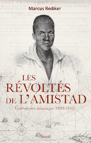 Les Révoltés de l'Amistad · Une odyssée atlantique (1839-1842)