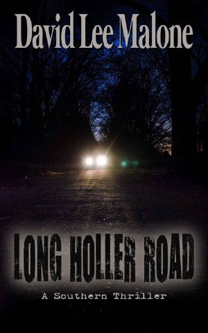 Long Holler Road · A Dark Southern Thriller