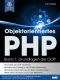 Objektorientiertes PHP5 Band 1 Grundlagen der OOP