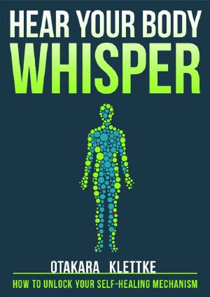 Hear Your Body Whisper · How to Unlock Your Self-Healing Mechanism