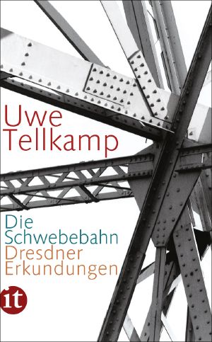 Die Schwebebahn · Dresdner Erkundungen