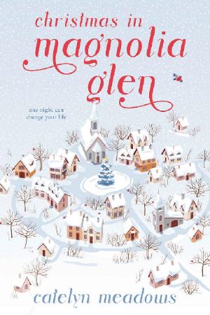 Christmas in Magnolia Glen: A Sweet Christmas Romance