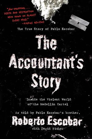 The Accountant's Story · Inside the Violent World of the Medell?n Cartel