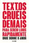 Textos cruéis demais para serem lidos rapidamente · onde dorme o amor