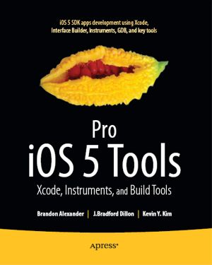 Pro iOS5 Tools · Xcode Instruments and Build Tools