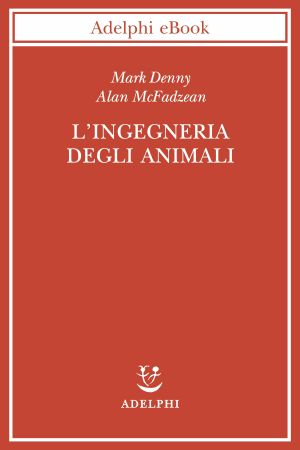 L’ingegneria Degli Animali