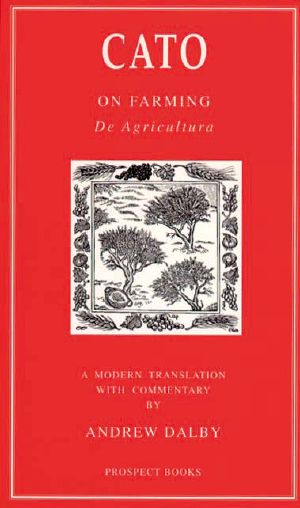 Cato : On Farming/De Agri Cultura (9781909248069)