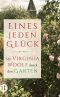 'Eines jeden Glück' · Mit Virginia Woolf durch den Garten