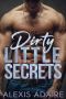 Dirty Little Secrets