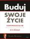 Buduj swoje życie odpowiedzialnie i zuchwale