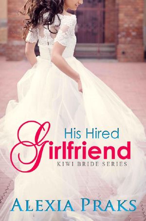 His Hired Girlfriend (Kiwi Bride Series, #1)