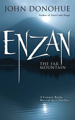 Enzan · the Far Mountain (A Connor Burke Martial Arts Thriller)