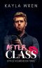 After Class: A student/professor romance (Office Hours Book 3)