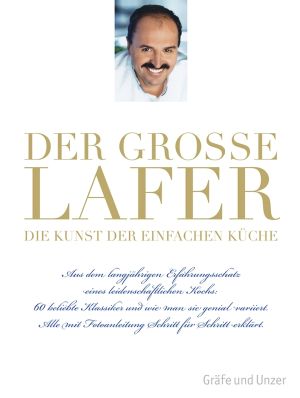 Der große Lafer · Die Kunst der einfachen Küche