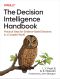 The Decision Intelligence Handbook