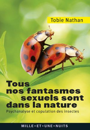 Tous Nos Fantasmes Sexuels Sont Dans La Nature