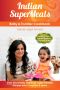 Indian SuperMeals Baby Toddler Cookbook