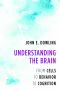 Understanding the Brain