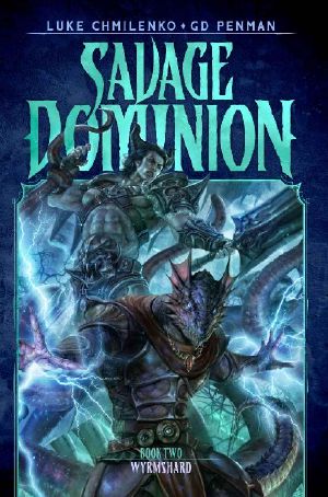 Wyrmshard: A LitRPG Adventure (Savage Dominion Book 2)